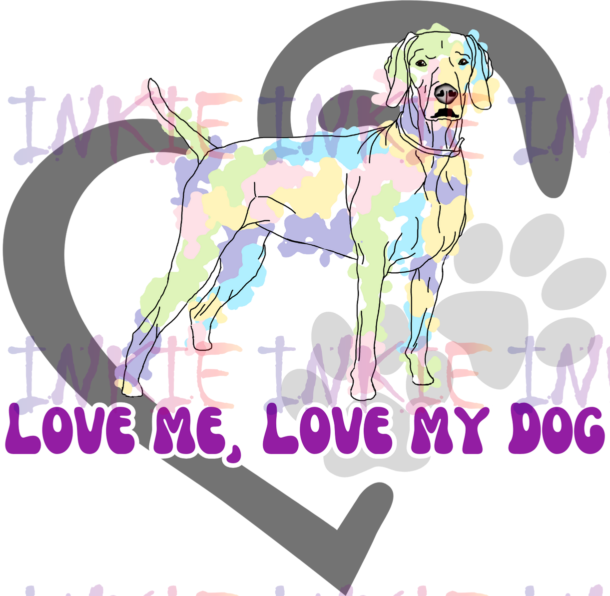 Weimaraner - Love Me, Love My Dog