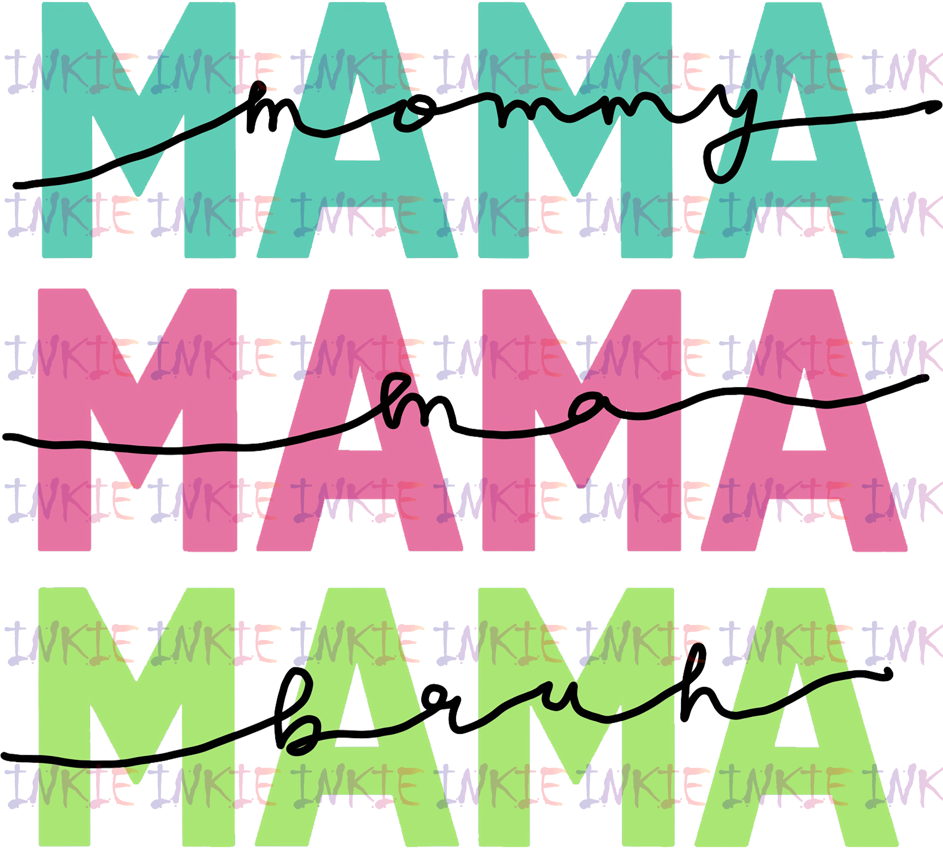 MAMA Mommy Ma Bruh