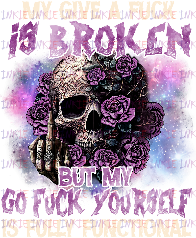 My give a fuck is broken